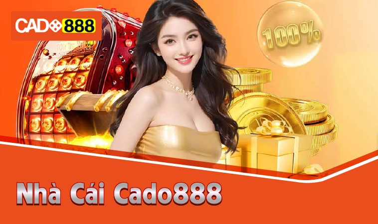 Nhà Cái CADO888 - Trang Chủ Cá Cược Online Hấp Dẫn Nhất VN